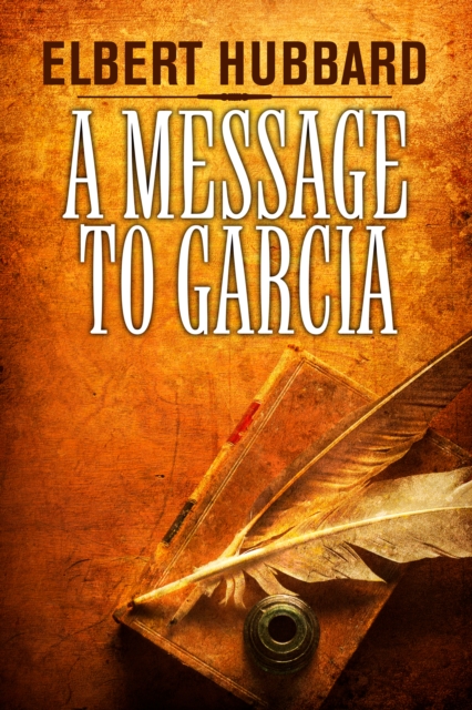 A Message to Garcia, EPUB eBook