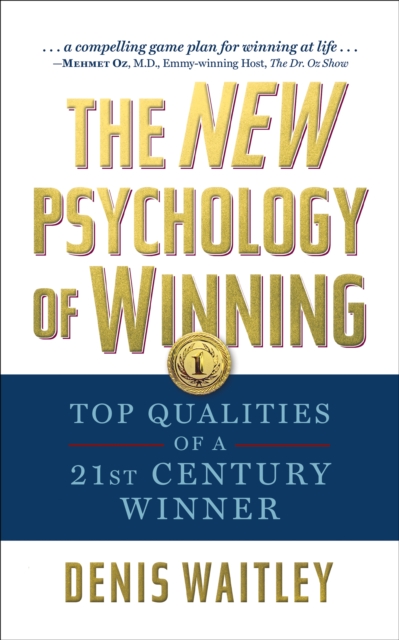 The New Psychology of Winning : Top Qualities of a 21st Century Winner, EPUB eBook