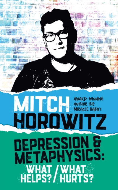 Depression & Metaphysics : What Helps? What Hurts?, EPUB eBook