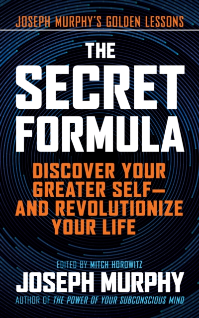 The Secret Formula : Discover Your Greater Self-And Revolutionize Your Life, EPUB eBook