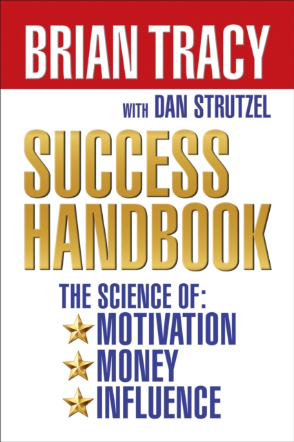 Brian Tracy's Success Handbook Box Set : The Science of Motivation, Money and Influence, EPUB eBook