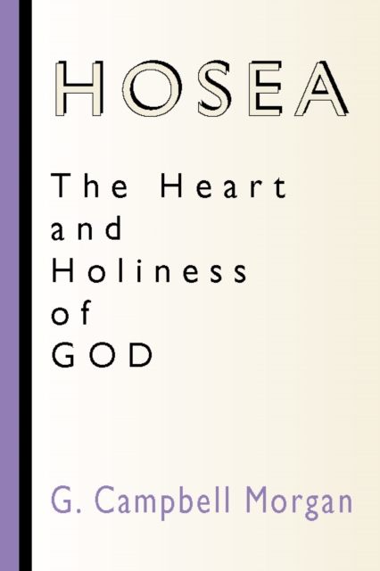 Hosea: The Heart and Holiness of God, PDF eBook