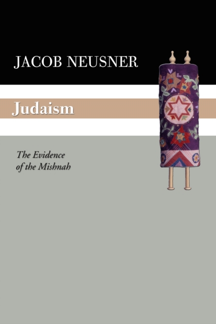 Judaism : The Evidence of the Mishnah, PDF eBook