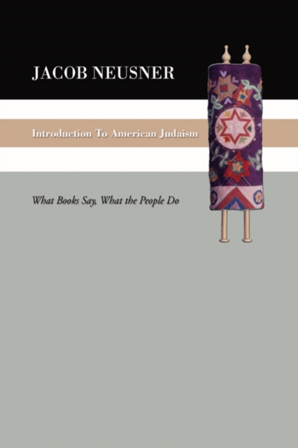 Introduction to American Judaism : What Books Say, What the People Do, PDF eBook