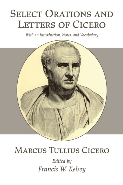 Select Orations and Letters of Cicero : With an Introduction, Notes, and Vocabulary, PDF eBook