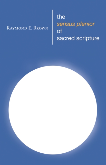 The Sensus Plenior of Sacred Scripture, PDF eBook