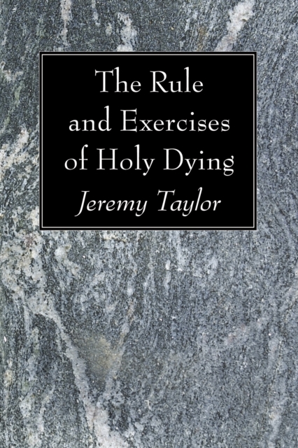 The Rule and Exercises of Holy Dying, PDF eBook