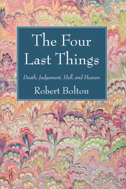 The Four Last Things : Death, Judgement, Hell, and Heaven, PDF eBook