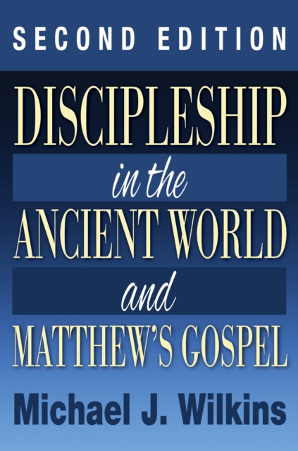 Discipleship in the Ancient World and Matthew's Gospel, Second Edition, PDF eBook
