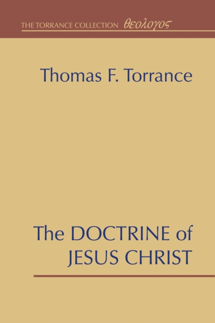 The Doctrine of Jesus Christ : The Auburn Lectures 1938/39, PDF eBook