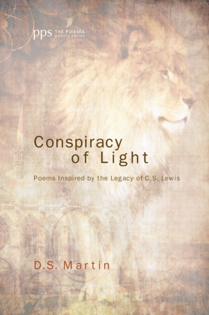 Conspiracy of Light : Poems Inspired by the Legacy of C.S. Lewis, PDF eBook