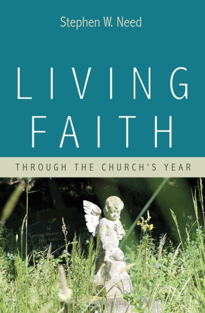 Living Faith : Through the Church's Year, EPUB eBook