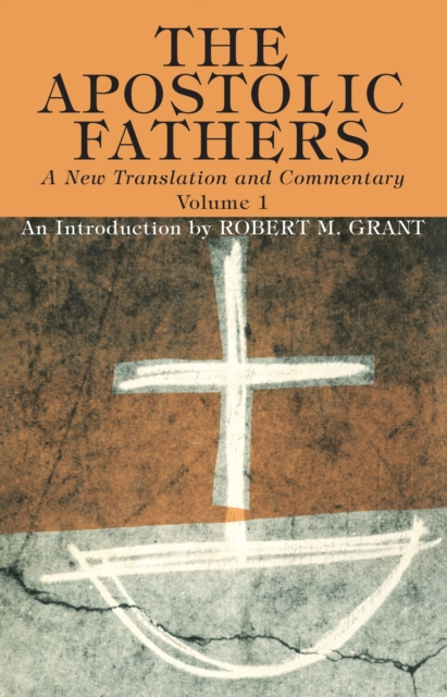 The Apostolic Fathers, A New Translation and Commentary, Volume I : An Introduction, PDF eBook