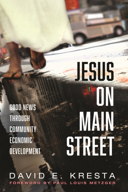 Jesus on Main Street : Good News through Community Economic Development, EPUB eBook