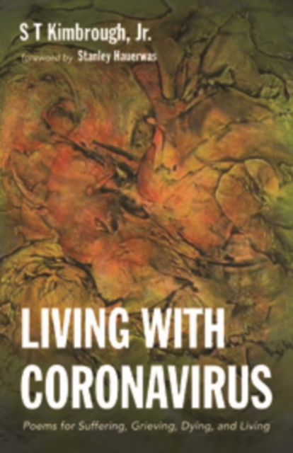 Living with Coronavirus : Poems for Suffering, Grieving, Dying, and Living, PDF eBook