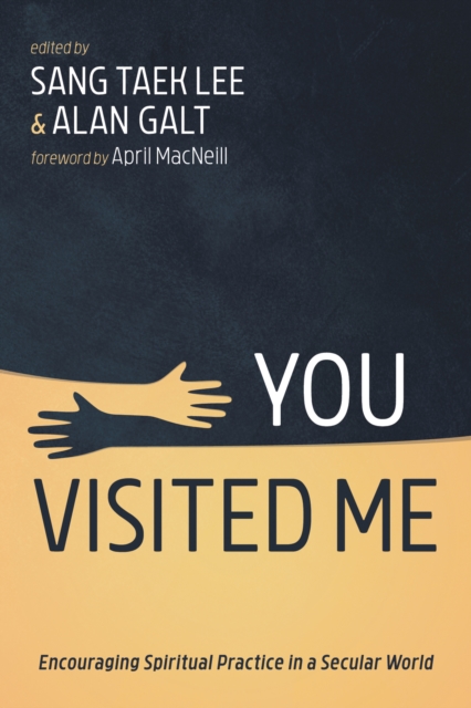 You Visited Me : Encouraging Spiritual Practice in a Secular World, EPUB eBook