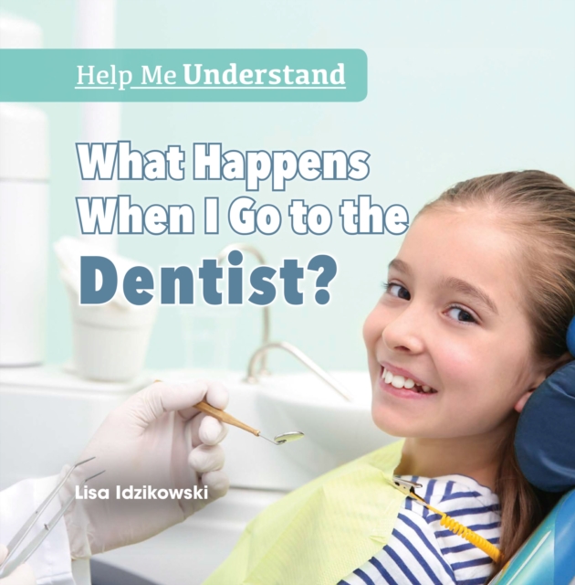 What Happens When I Go to the Dentist?, PDF eBook