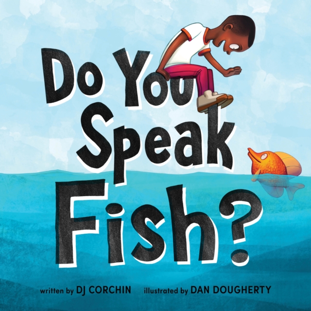Do You Speak Fish? : A story about communicating and understanding, Hardback Book
