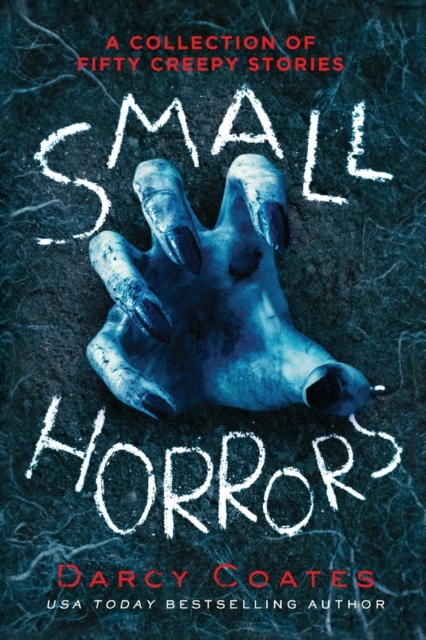 Small Horrors : A Collection of Fifty Creepy Stories, Paperback / softback Book