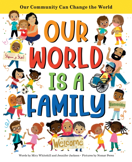 Our World Is a Family : Our Community Can Change the World, Hardback Book