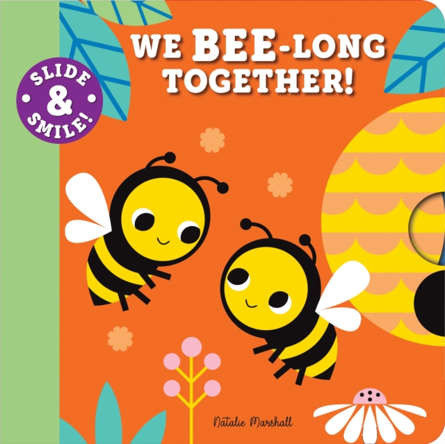 Slide and Smile: We Bee-long Together!, Board book Book