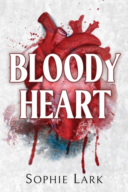 Bloody Heart : A Dark Mafia Romance, Paperback / softback Book