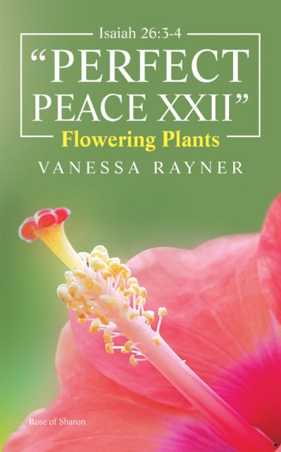 Isaiah 26:3-4 "Perfect Peace Xxii" : Flowering Plants, EPUB eBook