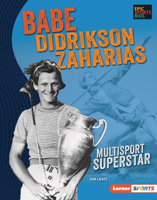 Babe Didrikson Zaharias : Multisport Superstar, EPUB eBook