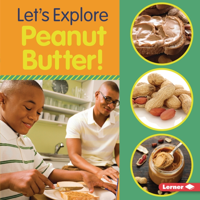 Let's Explore Peanut Butter!, EPUB eBook