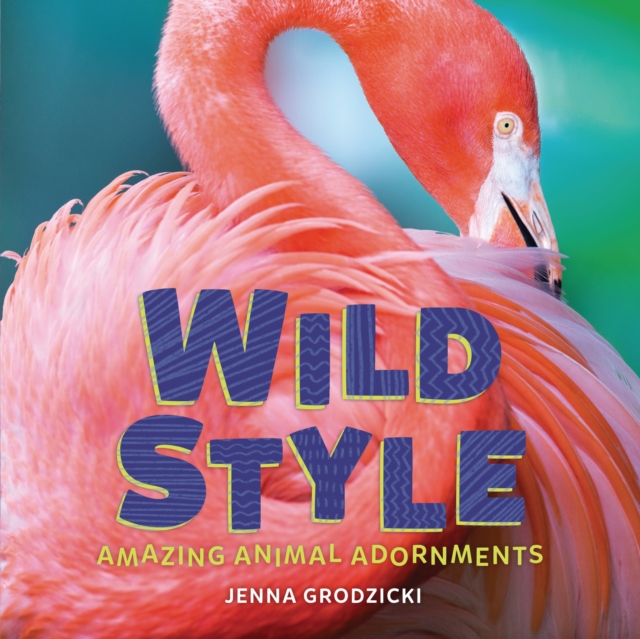 Wild Style : Amazing Animal Adornments, EPUB eBook
