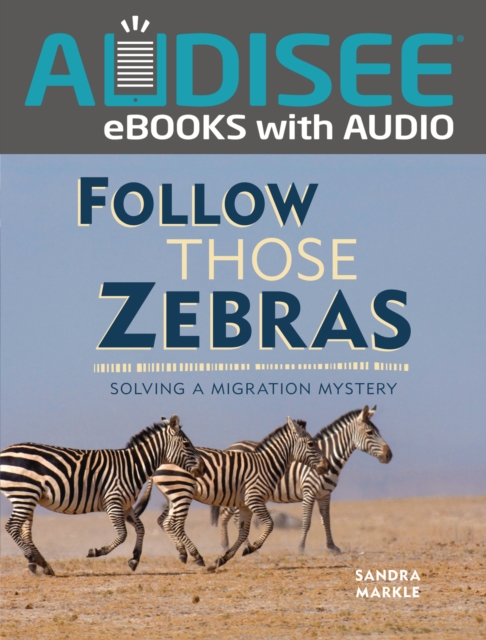 Follow Those Zebras : Solving a Migration Mystery, EPUB eBook