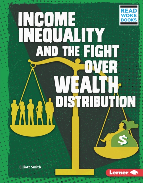 Income Inequality and the Fight over Wealth Distribution, EPUB eBook