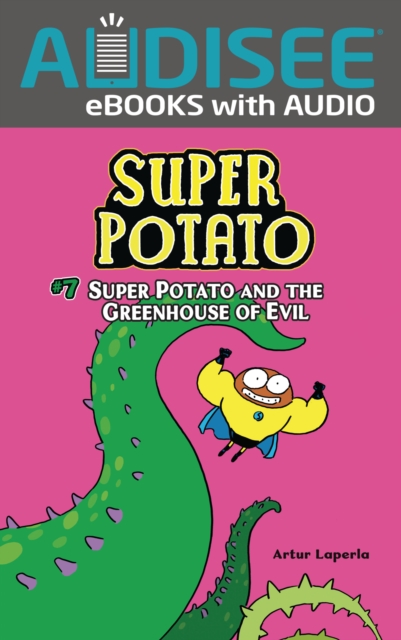 Super Potato and the Greenhouse of Evil : Book 7, EPUB eBook