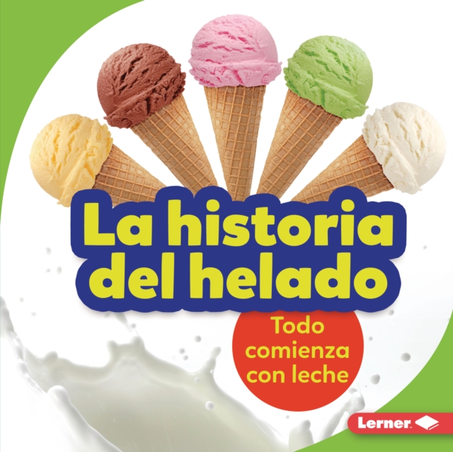 La historia del helado (The Story of Ice Cream), EPUB eBook