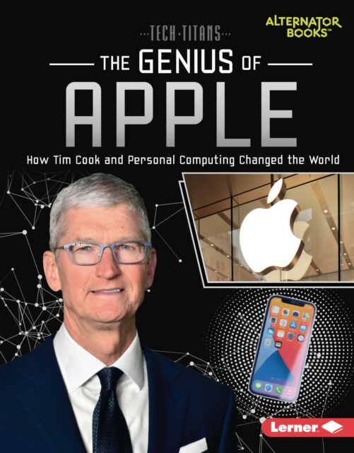 The Genius of Apple : How Tim Cook and Personal Computing Changed the World, EPUB eBook