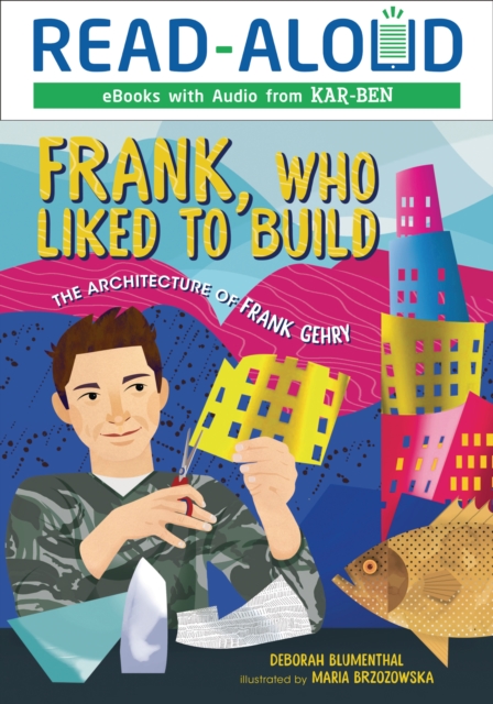 Frank, Who Liked to Build : The Architecture of Frank Gehry, EPUB eBook