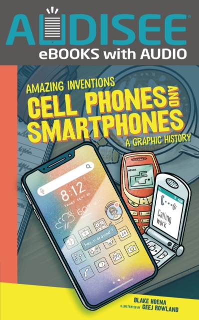 Cell Phones and Smartphones : A Graphic History, EPUB eBook