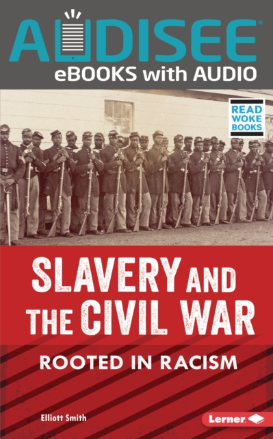 Slavery and the Civil War : Rooted in Racism, EPUB eBook