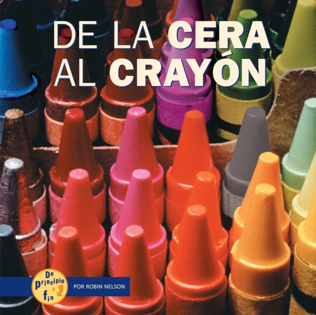 De la cera al crayon (From Wax to Crayon), EPUB eBook