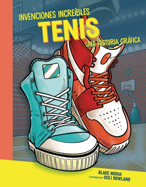 Tenis (Sneakers) : Una historia grafica (A Graphic History), PDF eBook