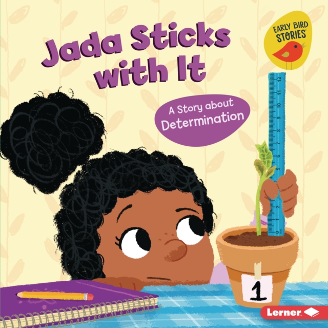 Jada Sticks with It : A Story about Determination, PDF eBook