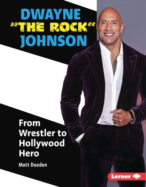 Dwayne "The Rock" Johnson : From Wrestler to Hollywood Hero, EPUB eBook