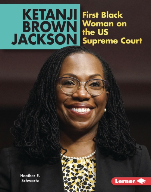 Ketanji Brown Jackson : First Black Woman on the US Supreme Court, EPUB eBook