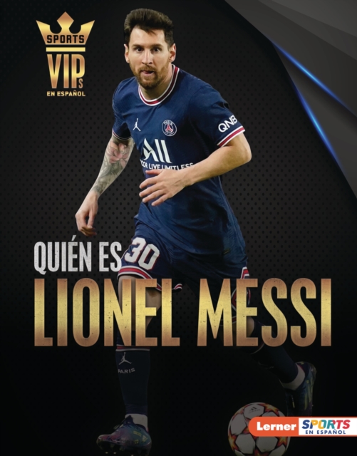 Quien es Lionel Messi (Meet Lionel Messi) : Superestrella de la Copa Mundial de Futbol (World Cup Soccer Superstar), EPUB eBook