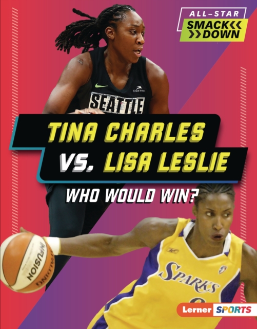 Tina Charles vs. Lisa Leslie : Who Would Win?, EPUB eBook