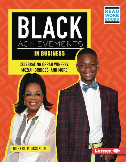 Black Achievements in Business : Celebrating Oprah Winfrey, Moziah Bridges, and More, PDF eBook