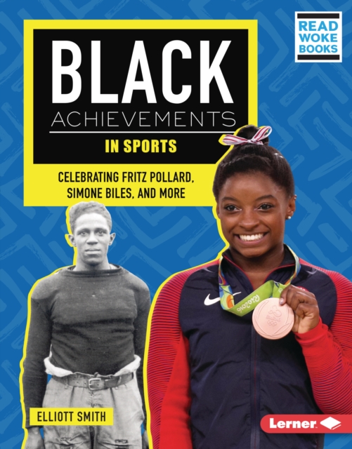 Black Achievements in Sports : Celebrating Fritz Pollard, Simone Biles, and More, EPUB eBook