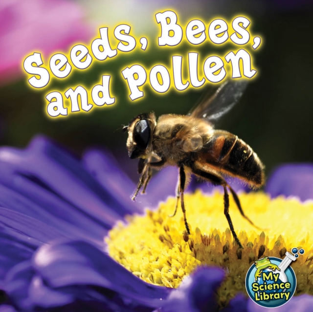 Seeds, Bees, and Pollen, EPUB eBook