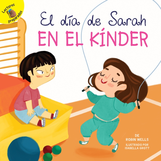 El dia de Sarah en el kinder : Sarah's Day in Kindergarten, EPUB eBook