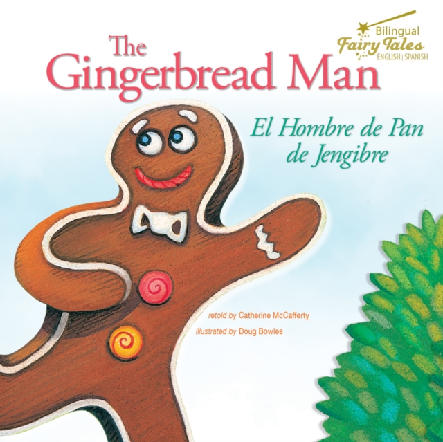 The Bilingual Fairy Tales Gingerbread Man : El Hombre de Pan de Jengibre, EPUB eBook